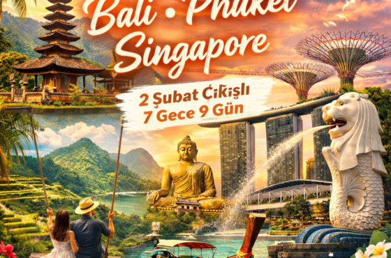 2 Şubat Bali – Phuket ve Singapur Turu