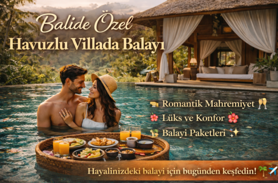 Bali Tatili Kaça Mal Olur? 2026 Bütçe ve Fiyat Rehberi